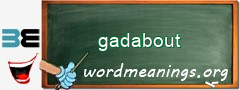 WordMeaning blackboard for gadabout